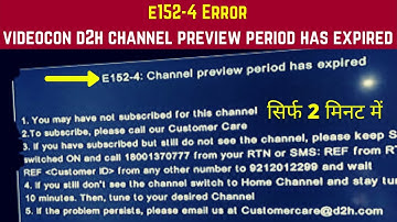 E152-4 Videocon D2H Channel Preview Period Has Expired | Videocon D2H e152-4 Error in 2 Minutes