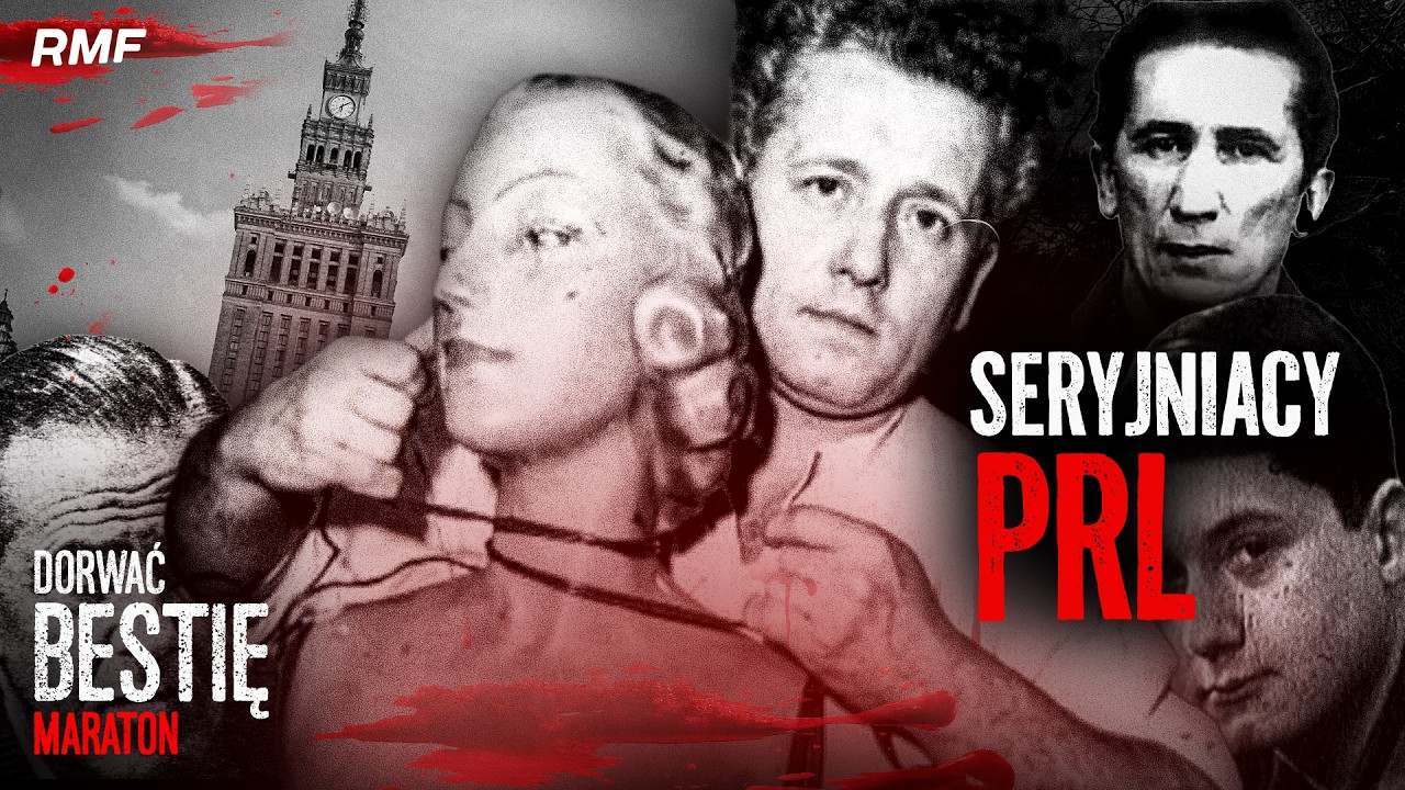 7 najokrutniejszych seryjnych morderców PRL - cz.1 | MARATON DORWAĆ BESTIĘ