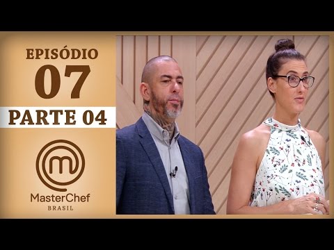 MASTERCHEF BRASIL (18/04/2017) | PARTE 4 | EP 7 | TEMP 04