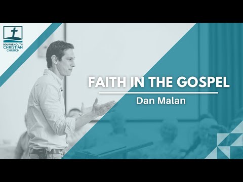 Faith In The Gospel - Dan Malan