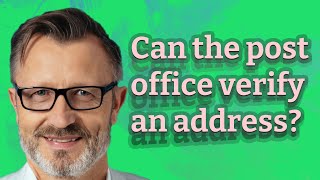 Can the post office verify an address