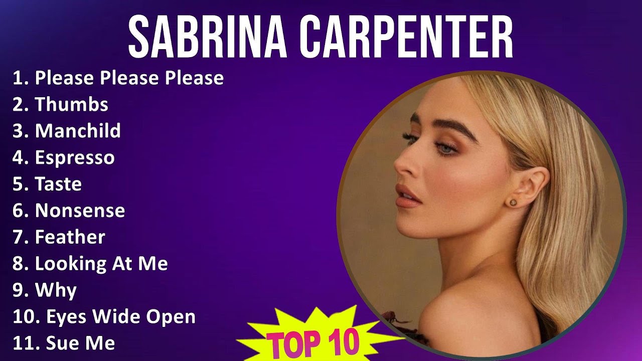 Sabrina Carpenter 2025 MIX The Very Best - Please Please Please, Thumbs, Manchild, Espresso