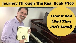 I Got It Bad: Journey Through The Real Book #160 (Jazz Piano Lesson)