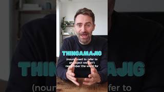 What does ‘thingamajig’ mean?