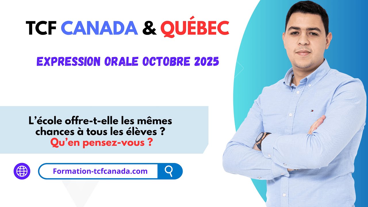 🗣🇨🇮Expression orale Octobre 2025 TCF CANADA & QUÉBEC / Tache 3 Démonstration réelle. 🇨🇮