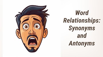 Unlocking Word Relationships: Identifying Synonyms and Antonyms