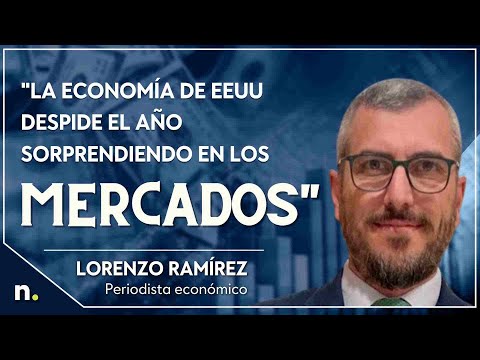 "La econom&iacute;a de EEUU despide el a&ntilde;o sorprendiendo en los mercados", Lorenzo Ramirez