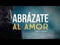 Abrázate al Amor - Por David R. Hawkins