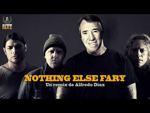 Nothing Else Fary - Alfredo Díaz Remix