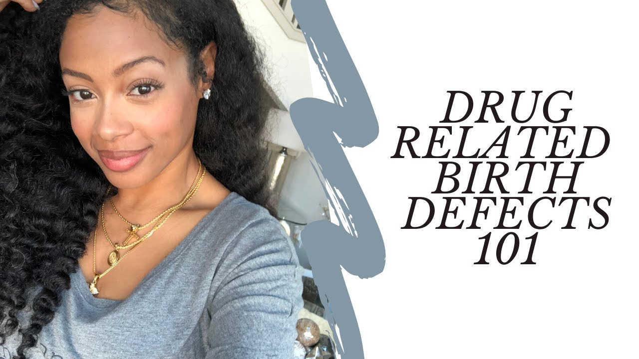 DrugRelated Birth Defects 101 YouTube
