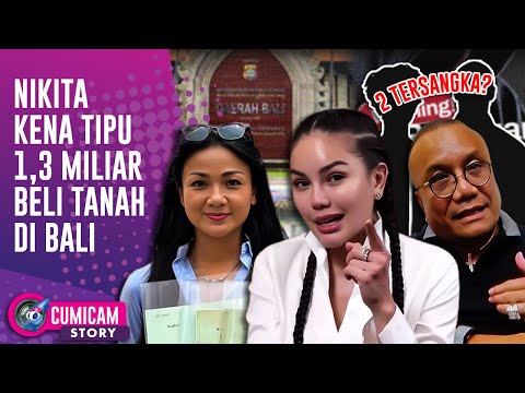 Nikita Mirzani Kena Tipu 1,3 Miliar! Sepasang Mafia Tanah Resmi Jadi TSK Di Polda Bali | CUMISTORY