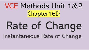 Instantaneous Rate of Change | Chapter 16D | VCE Unit 1&2 Maths Methods