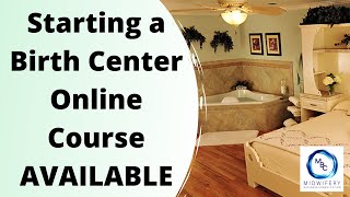 Starting A Birth Center Online Course Midwifery Business Consultation