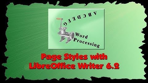 Creating Page Styles with LibreOffice Writer 6.2