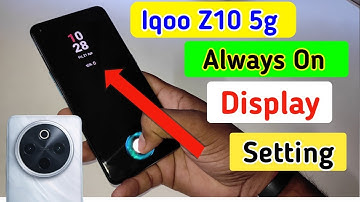 Iqoo z10 5g always on display,always on display setting in Iqoo z10 5g