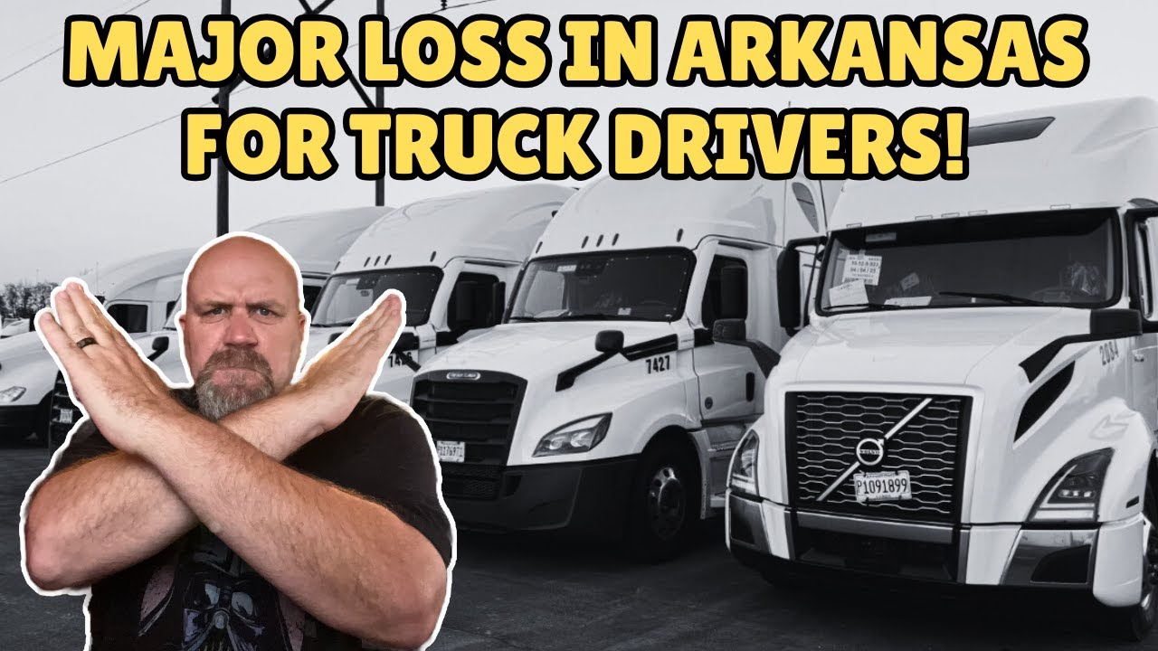 MAJOR LOSS in ARKANSAS for Truck Drivers