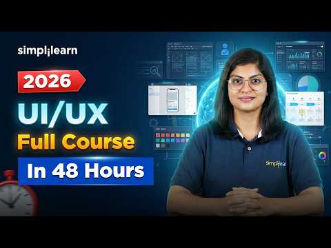 User Experience Design Full Course 2026 | Complete UI UX And Design Course In 48 Hours | Simplilearn — course thumbnail on YouTube