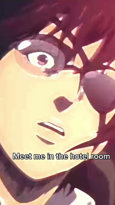 Meet me in the hotel room x Levi Ackerman #anime #edit #shorts