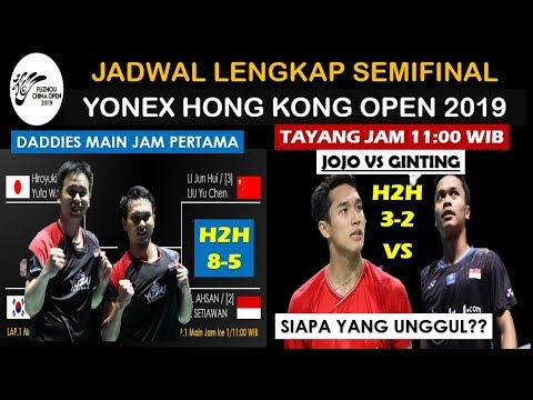 Jadwal Semifinal Hong Kong Open 2019, JOJO VS GINTING [DADDIES Main Jam Pertama] ~ Jadwal Lengkap