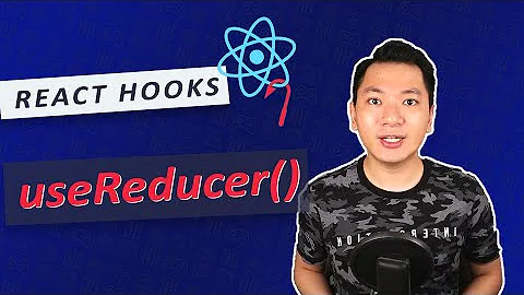 Học useReducer - React Hooks (2021)