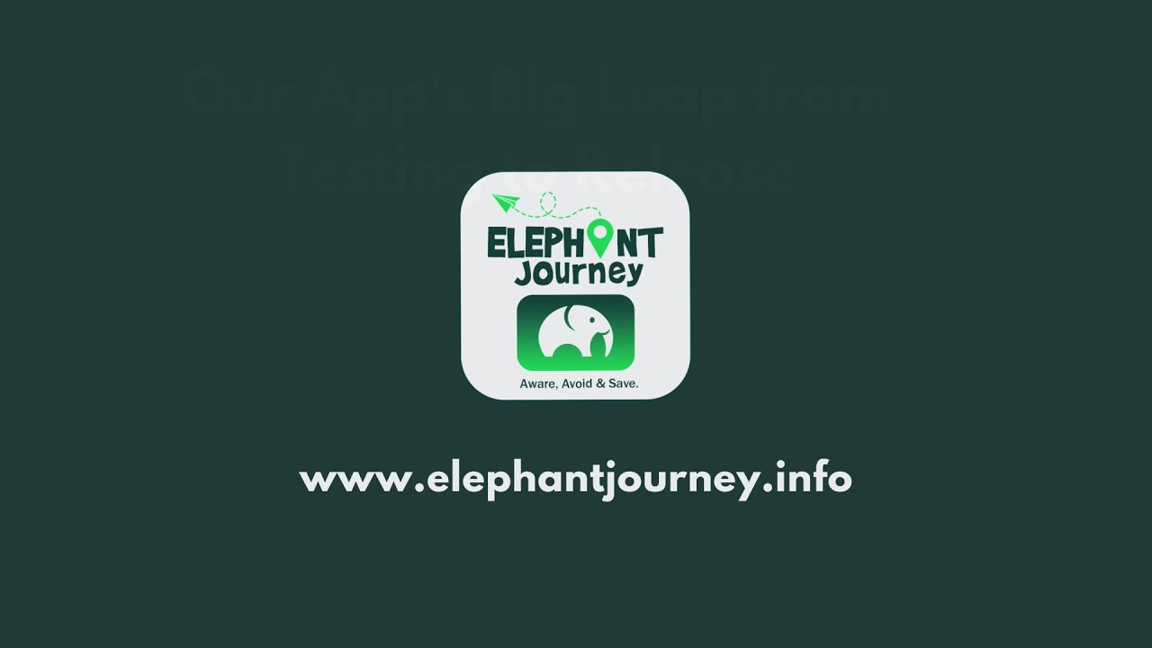 Elephant Journey App | Market Ready Product | Introduction
