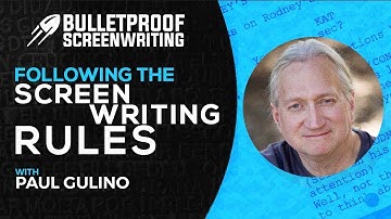 Following the Rules with Paul Gulino // Bulletproof Screenwriting® Show