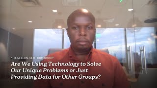 Are We Using Technology to Solve Our Unique Problems or Just Providing Data for Other Groups?