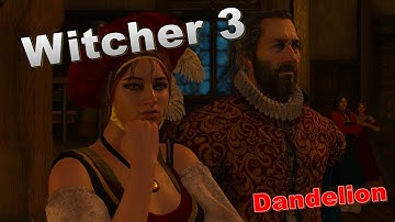 The Witcher 3 : Wild Hunt Gameplay - In Search Of Ciri - Dandelion