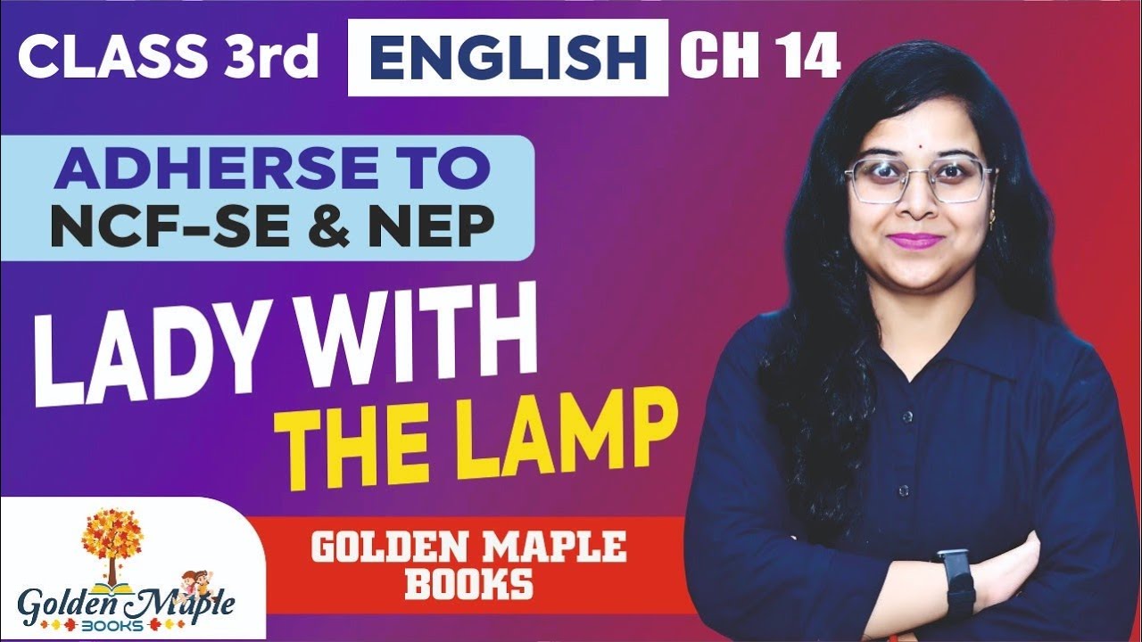 English | The Literature Voyage | CH-14 | Lady with the Lamp | Class 3 | GOLDEN MAPLE BOOKS