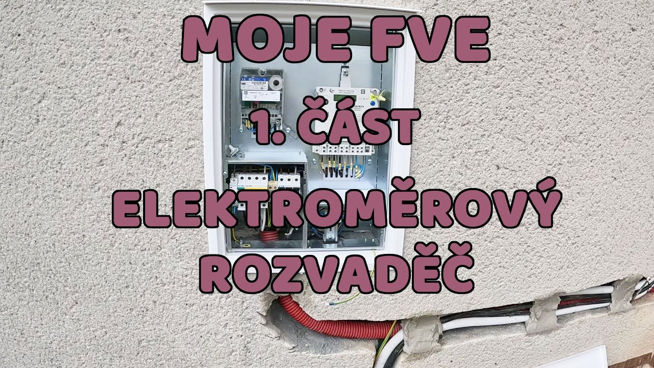 Moje FVE - 1.část ELEKTROMĚROVÝ ROZVADĚČ