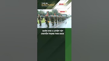QUÂN KHU 4 LUYỆN TẬP CHUYỂN TRẠNG THÁI SẴN SÀNG CHIẾN ĐẤU #thoisuquocphong