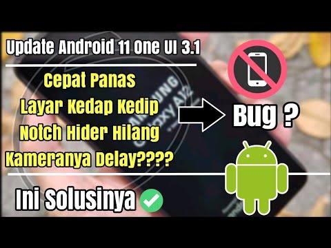 Solusi Masalah Setelah Update Android 11 One UI 3.1 | SAMSUNG