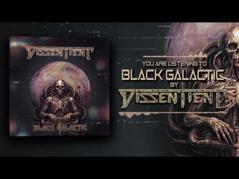 Dissentient - Black Galactic (Visualizer)