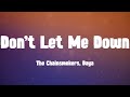 Download Lagu Don't Let Me Down - The Chainsmokers, Daya (Lyrics)