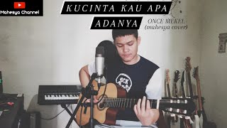 Kucinta Kau Apa Adanya - ONCE MEKEL (mahesya cover)