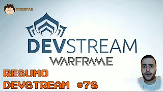 [Warframe] - Resumo Devstream #78