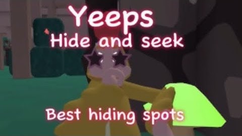 The Best hiding spots in Yeeps hide and seek