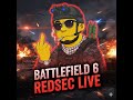Battlefield 6 /  REDSEC (Live Now) #battlefield6  #battlefield6  #redsec