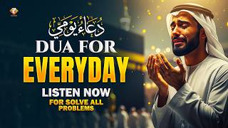 Dua for Everyday | Beautiful Daily Islamic Supplication for Blessings & Peace | Alaa Aqel