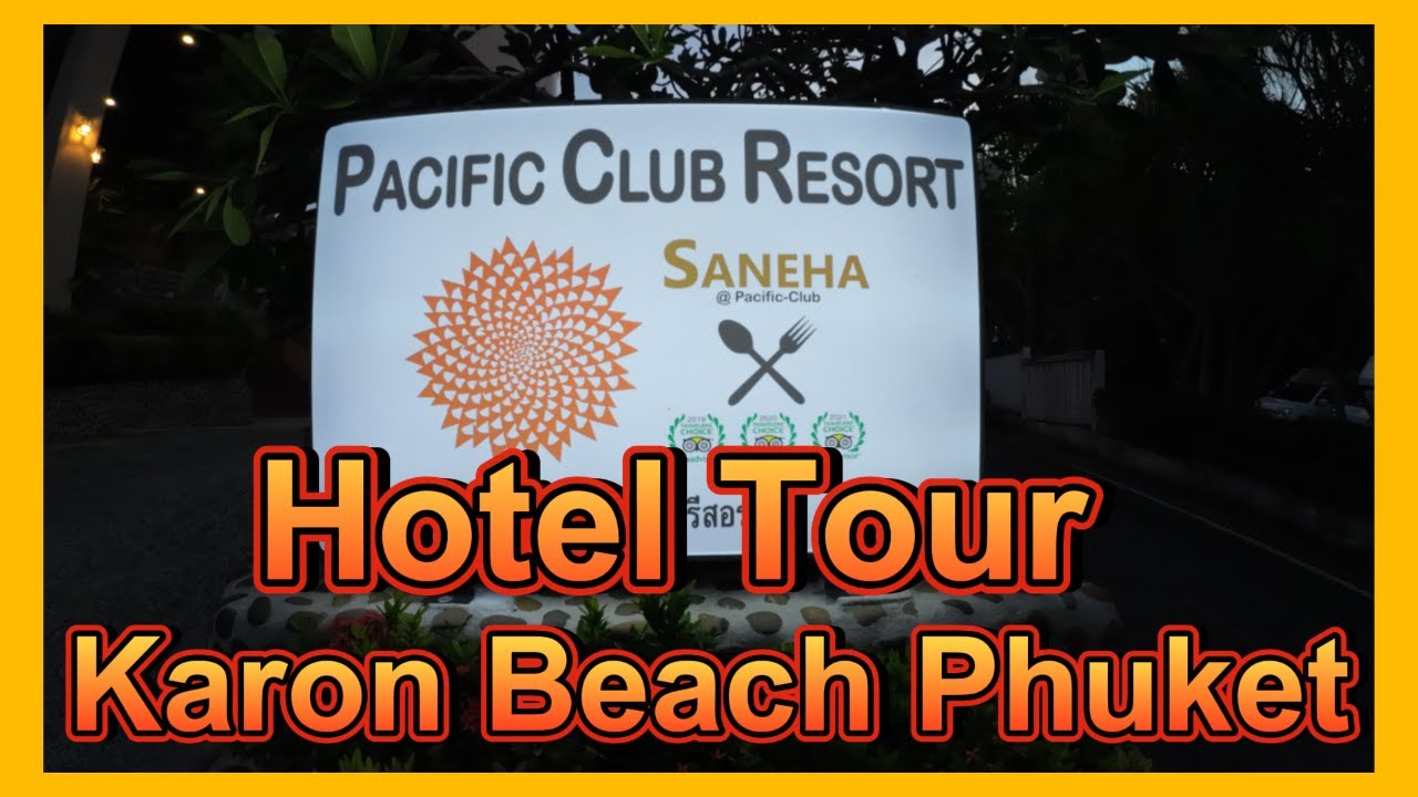 Pacific Club Hotel Tour Karon Beach Phuket Thailand YouTube