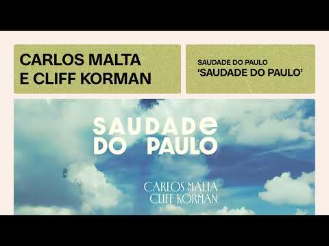 Carlos Malta e Cliff Korman | Saudade do Paulo | Saudade do Paulo