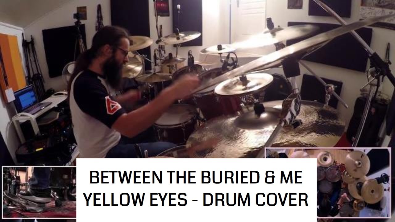 Between The Buried And Me - Yellow Eyes - Drum Cover