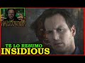 INSIDIOUS (LA NOCHE DEL DEMONIO 👿) - TE LO RESUMO | MES DEL MIEDO #1 👻