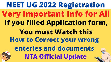 NEET UG 2022 Registration Important Information for All Candidates | Correction in Application Form