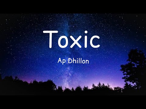 Toxic - Ap Dhillon