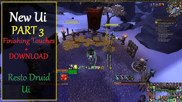 World of Warcraft - New Ui - Part 3 (Finishing Touches + Download)