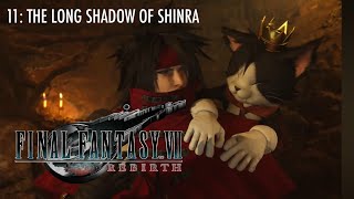 FINAL FANTASY 7 REBIRTH | 11 | The Long Shadow of Shinra | Gameplay Walkthrough | Full Playthrough