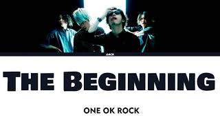 ONE OK ROCK - The Beginning  (Lyrics Kan/Rom/Eng/Esp)