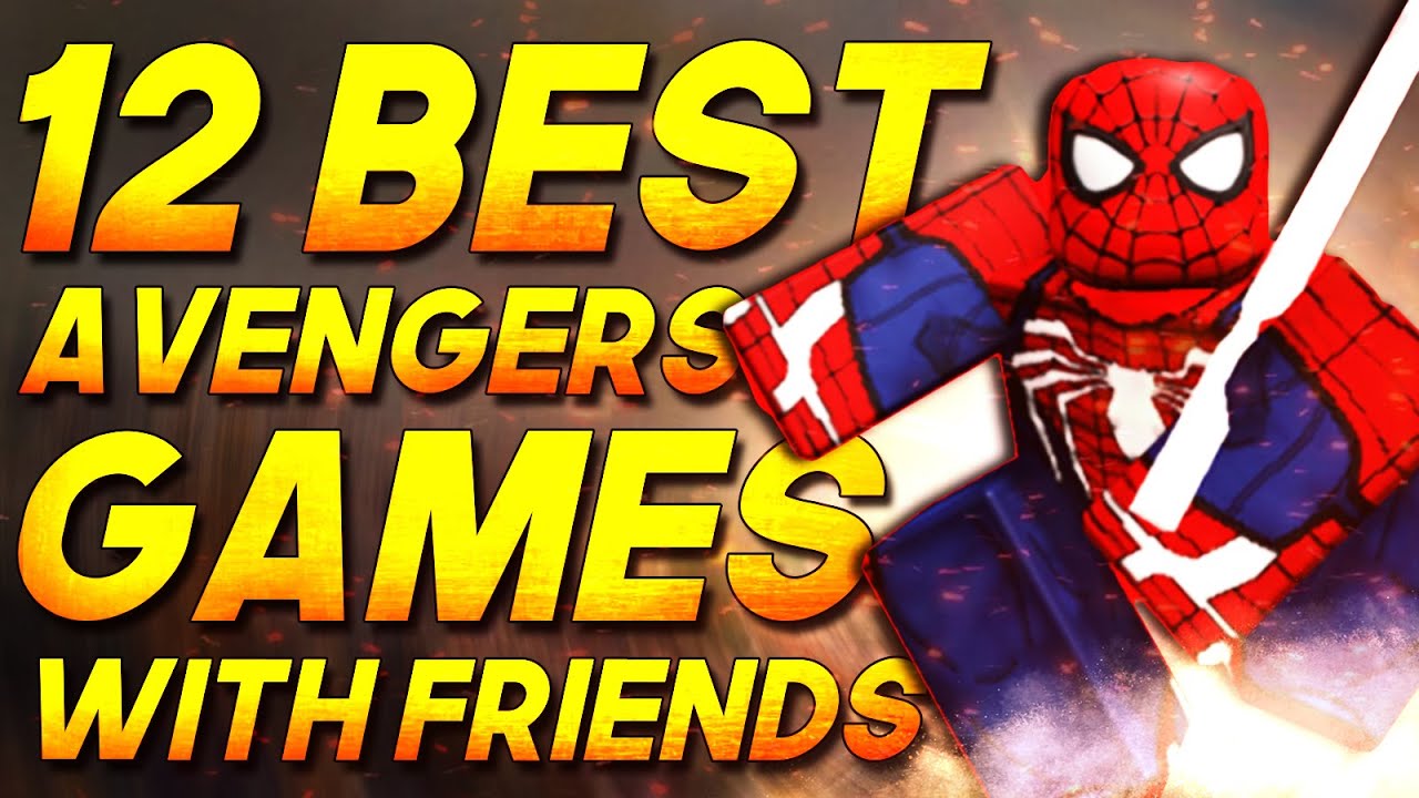 Top 12 Best Avengers Games to Play with Friends
