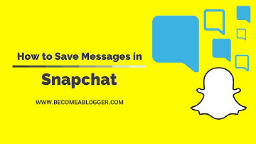 How to Save Messages in Snapchat